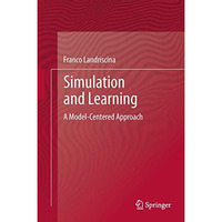 Simulation and Learning: A Model-Centered Approach [Paperback]