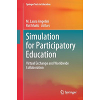 Simulation for Participatory Education: Virtual Exchange and Worldwide Collabora [Paperback]