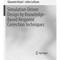 Simulation-Driven Design by Knowledge-Based Response Correction Techniques [Paperback]