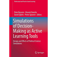 Simulations of Decision-Making as Active Learning Tools: Design and Effects of P [Hardcover]