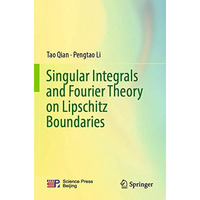 Singular Integrals and Fourier Theory on Lipschitz Boundaries [Paperback]