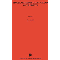 Singularities of Caustics and Wave Fronts [Paperback]