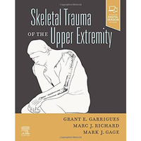 Skeletal Trauma of the Upper Extremity [Hardcover]