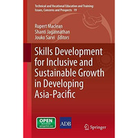 Skills Development for Inclusive and Sustainable Growth in Developing Asia-Pacif [Hardcover]