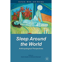 Sleep Around the World: Anthropological Perspectives [Paperback]