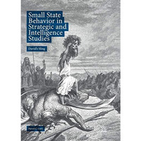 Small State Behavior in Strategic and Intelligence Studies: Davids Sling [Paperback]