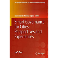 Smart Governance for Cities: Perspectives and Experiences [Hardcover]