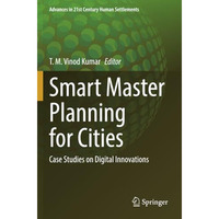 Smart Master Planning for Cities: Case Studies on Digital Innovations [Paperback]