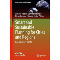 Smart and Sustainable Planning for Cities and Regions: Results of SSPCR 2017 [Hardcover]