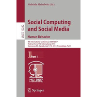 Social Computing and Social Media. Human Behavior: 9th International Conference, [Paperback]