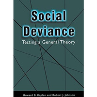 Social Deviance: Testing a General Theory [Hardcover]