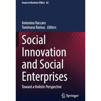 Social Innovation and Social Enterprises: Toward a Holistic Perspective [Paperback]