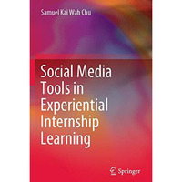 Social Media Tools in Experiential Internship Learning [Paperback]