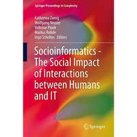 Socioinformatics - The Social Impact of Interactions between Humans and IT [Hardcover]