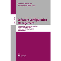 Software Configuration Management: ICSE Workshops SCM 2001 and SCM 2003, Toronto [Paperback]