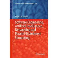 Software Engineering, Artificial Intelligence, Networking and Parallel/Distribut [Paperback]