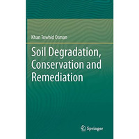 Soil Degradation, Conservation and Remediation [Hardcover]