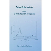 Solar Polarization: Proceedings of an International Workshop held in St. Petersb [Paperback]