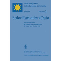 Solar Radiation Data: Proceedings of the EC Contractors Meeting held in Brussel [Paperback]