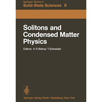 Solitons and Condensed Matter Physics: Proceedings of the Symposium on Nonlinear [Paperback]