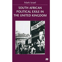 South African Political Exile in the United Kingdom [Paperback]