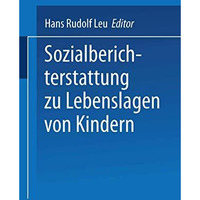 Sozialberichterstattung zu Lebenslagen von Kindern [Paperback]