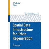 Spatial Data Infrastructure for Urban Regeneration [Hardcover]