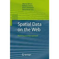 Spatial Data on the Web: Modeling and Management [Paperback]