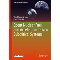 Spent Nuclear Fuel and Accelerator-Driven Subcritical Systems [Hardcover]