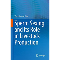 Sperm Sexing and its Role in Livestock Production [Hardcover]