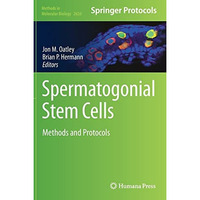 Spermatogonial Stem Cells: Methods and Protocols [Hardcover]