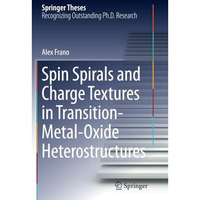 Spin Spirals and Charge Textures in Transition-Metal-Oxide Heterostructures [Paperback]