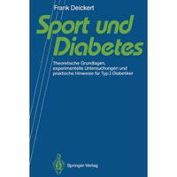 Sport und Diabetes: Theoretische Grundlagen, experimentelle Untersuchungen und p [Paperback]