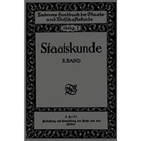 Staatskunde: Zweiter Band. 2. Heft. Verfassung und Verwaltung des Reichs und der [Paperback]