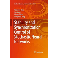 Stability and Synchronization Control of Stochastic Neural Networks [Paperback]