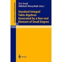 Standard Integral Table Algebras Generated by a Non-real Element of Small Degree [Paperback]