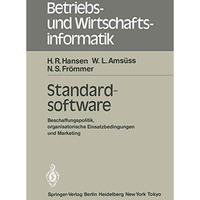 Standardsoftware: Beschaffungspolitik, organisatorische Einsatzbedingungen und M [Paperback]