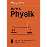 Starthilfe Physik: Ein Leitfaden f?r Studienanf?nger der Naturwissenschaften, de [Paperback]