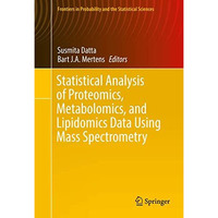 Statistical Analysis of Proteomics, Metabolomics, and Lipidomics Data Using Mass [Hardcover]