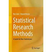 Statistical Research Methods: A Guide for Non-Statisticians [Hardcover]