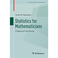 Statistics for Mathematicians: A Rigorous First Course [Paperback]