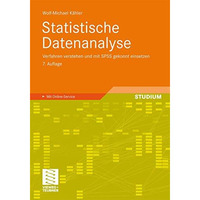 Statistische Datenanalyse: Verfahren verstehen und mit SPSS gekonnt einsetzen [Paperback]