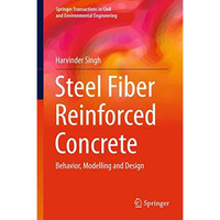 Steel Fiber Reinforced Concrete: Behavior, Modelling and Design [Hardcover]