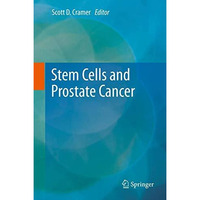 Stem Cells and Prostate Cancer [Paperback]