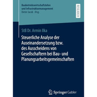 Steuerliche Analyse der Auseinandersetzung bzw. des Ausscheidens von Gesellschaf [Paperback]