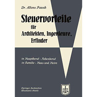 Steuervorteile f?r Architekten, Ingenieure und Erfinder: In Hauptberuf und Neben [Paperback]