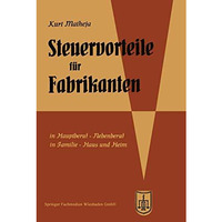 Steuervorteile f?r Fabrikanten (Herstellungsbetriebe): ABC der Steuervorteile in [Paperback]