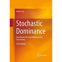 Stochastic Dominance: Investment Decision Making under Uncertainty [Paperback]