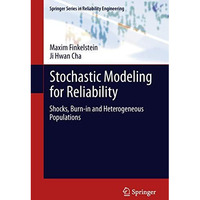 Stochastic Modeling for Reliability: Shocks, Burn-in and Heterogeneous populatio [Hardcover]