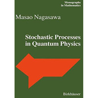 Stochastic Processes in Quantum Physics [Hardcover]